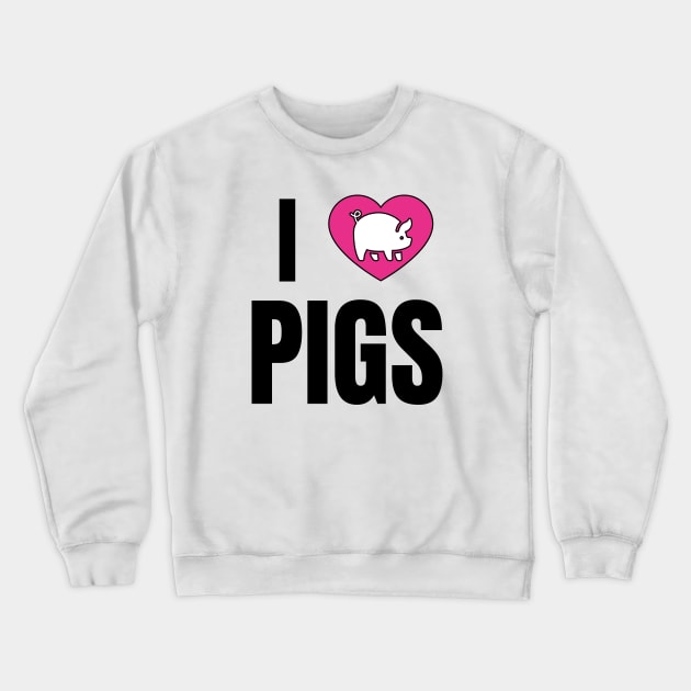 I Love Pigs Crewneck Sweatshirt by QCult